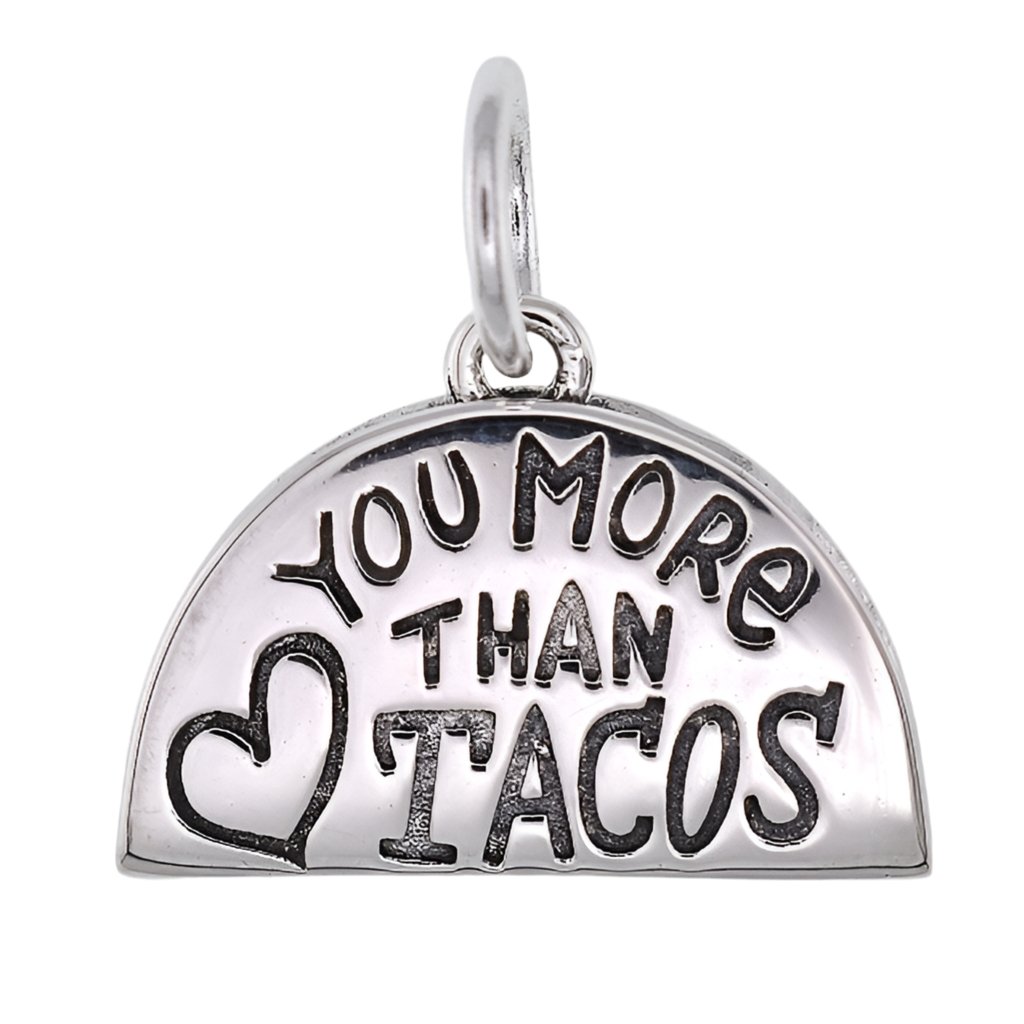 CP2121 You More Than Tacos Charm - Selah925.com