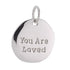 CP3058 "You Are Loved" Rhodium Charm - Selah925.com