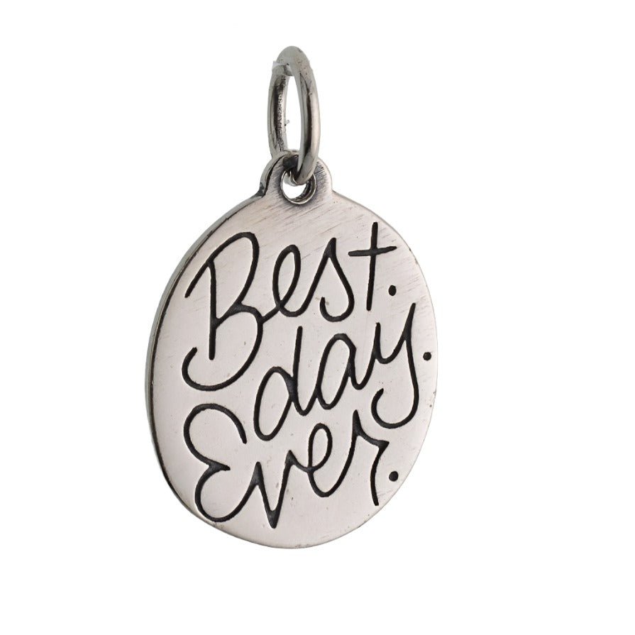 CP5056 Best Day Ever Charm - Selah925.com