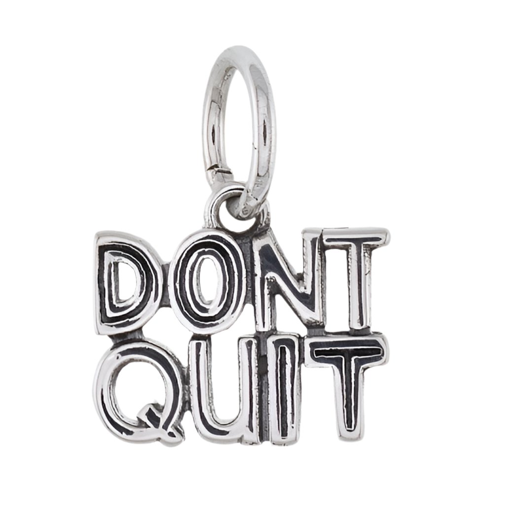 CP5224 Dont Quit Charm - Selah925.com